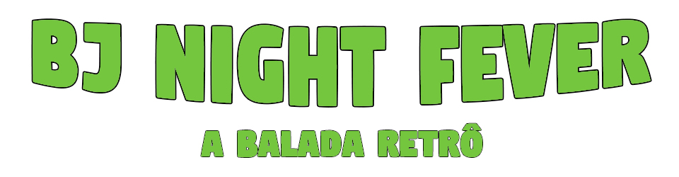 BJ NIGHT FEVER