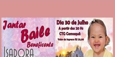 Jantar baile beneficente no dia 30 de julho no CTG Camaquã em prol da menina Isadora 