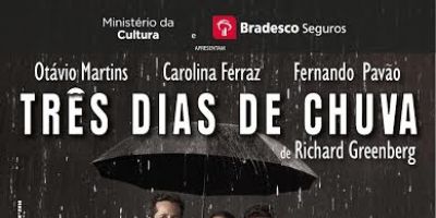 Três dias de Chuva será apresentado sexta, sábado e domingo no Teatro São Pedro em Porto Alegre