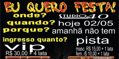 Publicidade: hoje tem festa na Studio 40