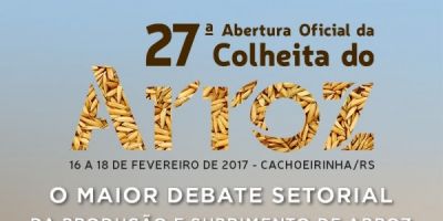 Conheça alguns temas que serão debatidos na 27ª Abertura Oficial da Colheita do Arroz