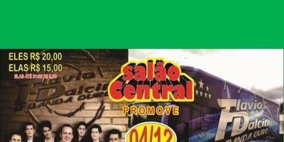 Domingueira no Salão Central com Flavio Dalcin e Banda Ouro. É neste domingo, 4 de dezembro