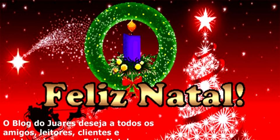 Equipe do Blog do Juares deseja um Feliz Natal a todos!