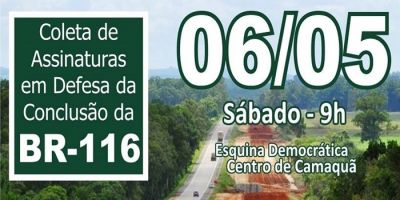 Seguem em Camaquã coletas de assinaturas em prol da conclusão das obras da BR-116