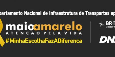 DNIT e Gestão Ambiental da BR-116/RS apoiam o Maio Amarelo