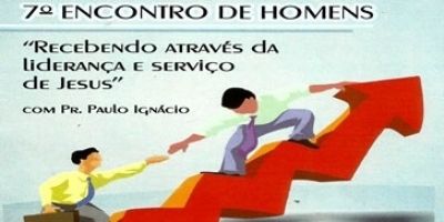 É neste final de semana o 7º Encontro de Homens. Venha participar!