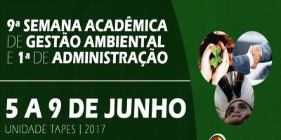 Ocorre em Tapes a 9ª Semana Acadêmica de Gestão Ambiental e 1ª de Administração