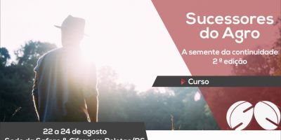 Inscrições abertas para a segunda turma do curso Sucessores do Agro