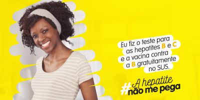 Campanha alerta para o diagnóstico precoce e a prevenção das hepatites