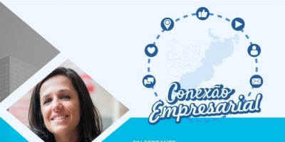 Vem aí a 2ª Edição do Conexão Empresarial do Sindilojas Costa Doce