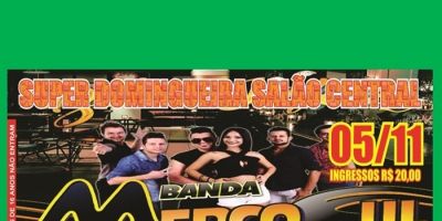 Super Domingueira no Salão Central com a Banda Mercosul ocorre no dia 5 de novembro