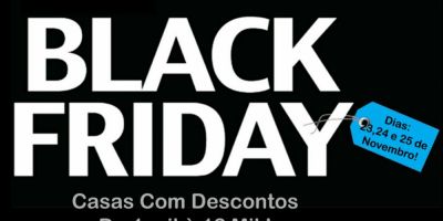Black Friday Vencato Casas com descontos de R$ 1 mil a R$ 12 mil