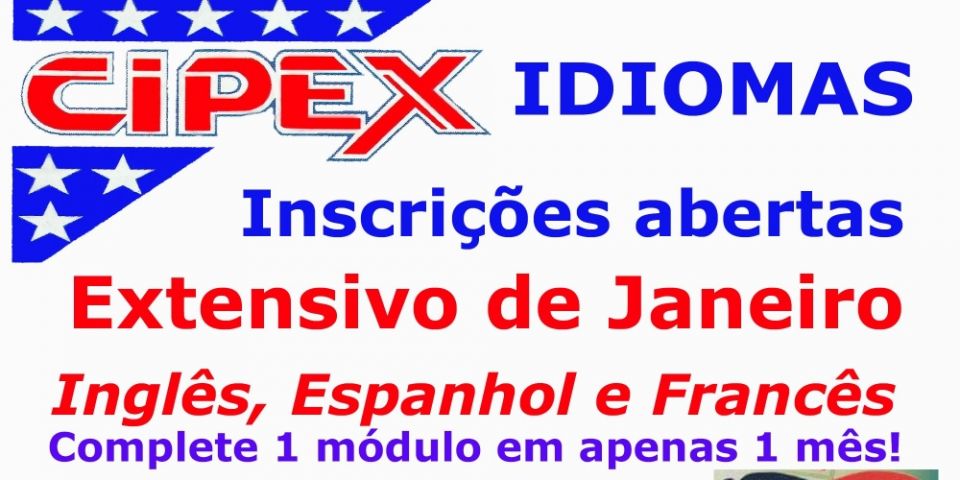 Cipex Idiomas continua com inscrições abertas para o Extensivo de Janeiro; Inglês, Espanhol e Francês