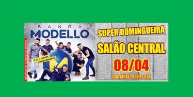 Super Domingueira no Salão Central com a Banda Modello é neste domingo (8)