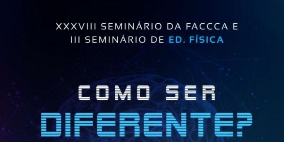 38º Seminário da FACCCA e 3º Seminário de Educação Física ocorrem dia 22 e 23