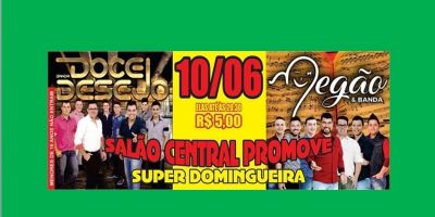 Super Domingueira no Salão Central com a Banda Doce Desejo e Negão & Banda acontece dia 10