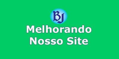 Hoje (22) ficaremos fora do ar por algum período para melhorias no site