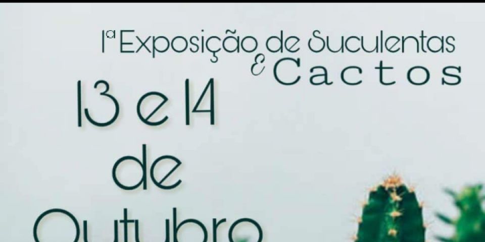1ª Exposição de Suculentas & Cactos ocorre em Camaquã nos dias 13 e 14 de outubro