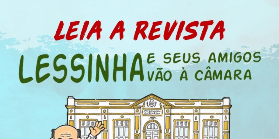 Revista  “Lessinha e seus amigos vão à Câmara” está disponível em formato digital