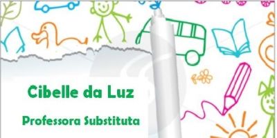 Precisando de professora substituta em Camaquã, entre em contato com Cibelle da Luz