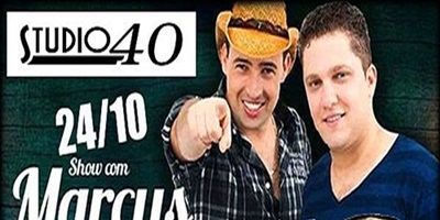  Na Studio 40, na próxima sexta-feira (24/10) tem Show sertanejo universitário com Marcus e Fabiano