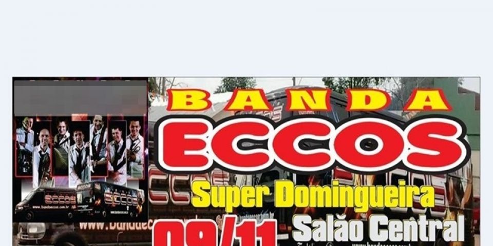 Neste domingo tem Super Domingueira no Salão Central com a Banda Eccos. Elas até às 21h não pagam