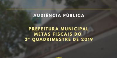 Prefeitura de Camaquã realizará audiência pública para demonstração das metas fiscais do 3º quadrimestre de 2019