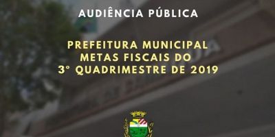 Prefeitura de Camaquã realizará audiência pública para demonstração das metas fiscais do 3º quadrimestre de 2019