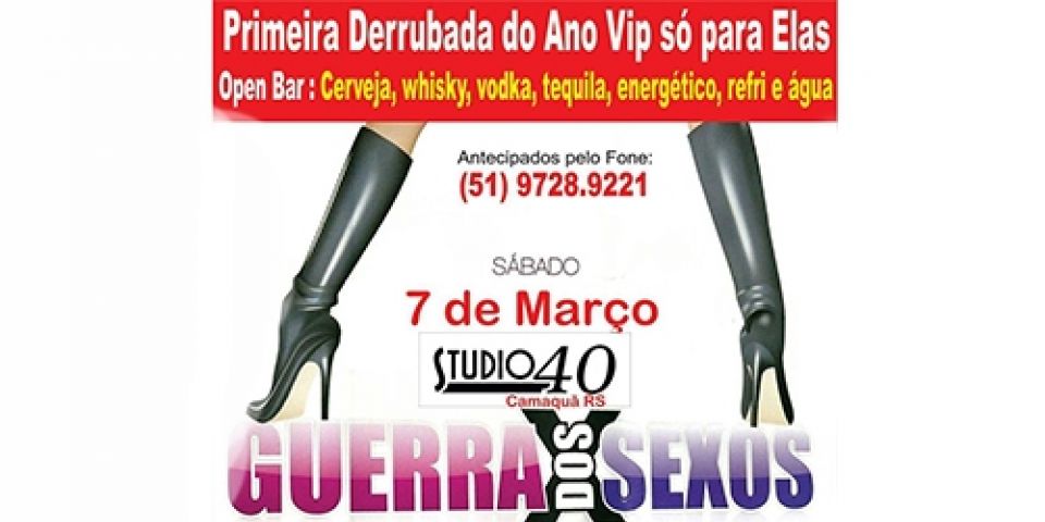 Studio 40 - 1ª Derrubada do ano Vip só para elas. É neste sábado (7/3)