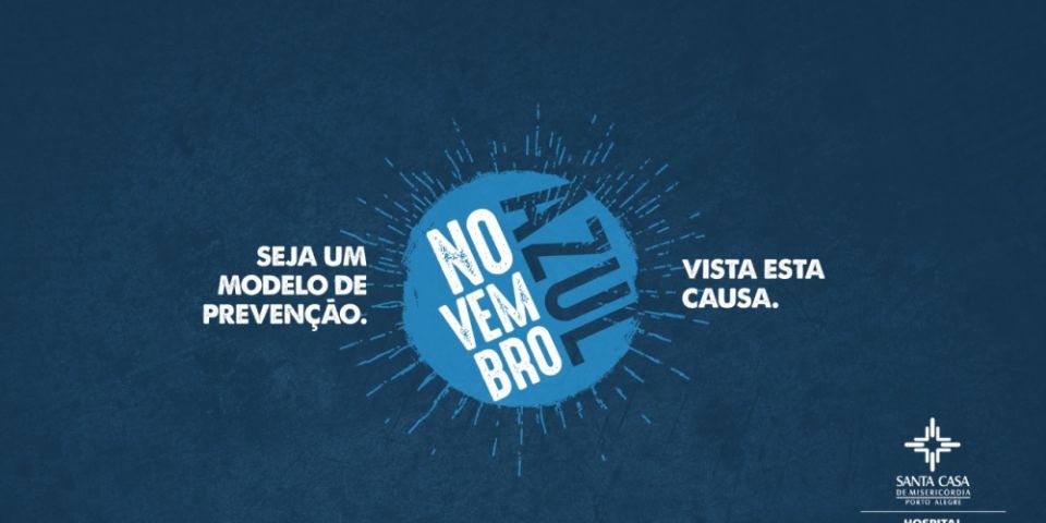 Santa Casa de Porto Alegre integra o movimento Novembro Azul  