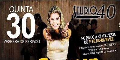 Carmen Dubben, ex-vocalista do Tchê Barbaridade na Studio 40. É nesta quinta, véspera de feriado