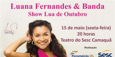 Show de Luana Fernandes no Sesc em Camaquã é nesta sexta