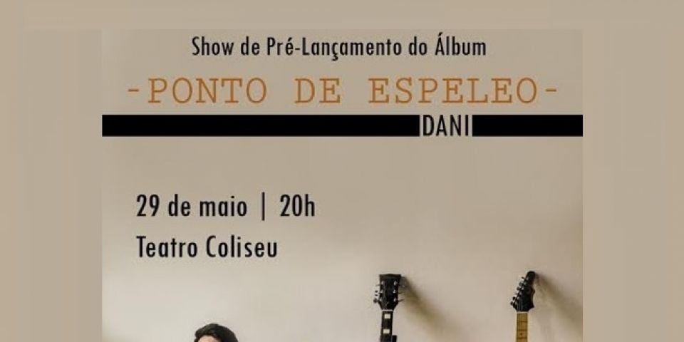 Projeto Santo de Casa tem show de Daniel Corleta no Coliseu em Camaquã