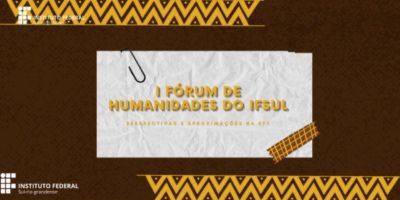 IFSul de Camaquã integra 1º Fórum de Humanidades 