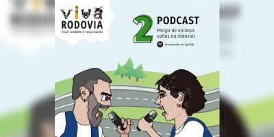 Dnit lança segundo podcast da campanha “Viva Rodovia – Você também é responsável”