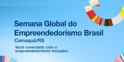 Camaquã será palco da Semana Global de Empreendedorismo 