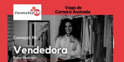 Formatta RH está com duas vagas de emprego com carteira assinada para vendedora em Camaquã