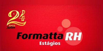 Veja as novas vagas de estágio da Formatta RH para Camaquã