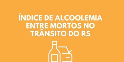 DetranRS monitora índices de alcoolemia entre mortos no trânsito