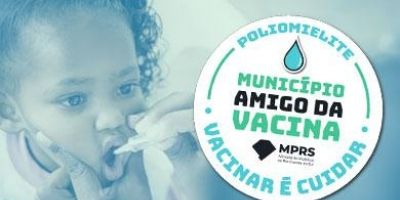 Ministério Público dá selo aos municípios gaúchos que atingiram a meta de 95% das crianças vacinadas contra a polio