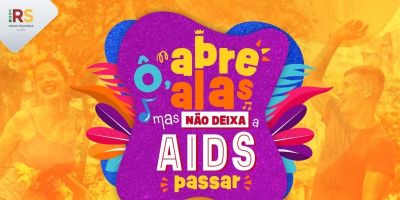 Campanha de prevenção à Aids no Carnaval é lançada no Rio Grande do Sul