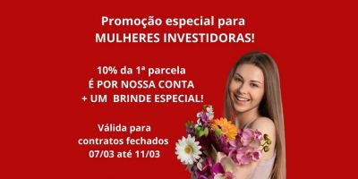 Super promoção da Borgte Consórcios para MULHERES INVESTIDORAS