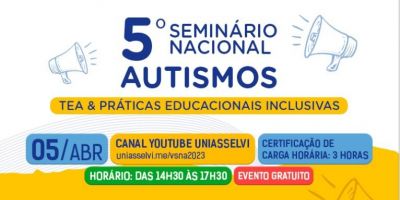 5º Seminário Nacional AutismoS discute práticas educacionais inclusivas