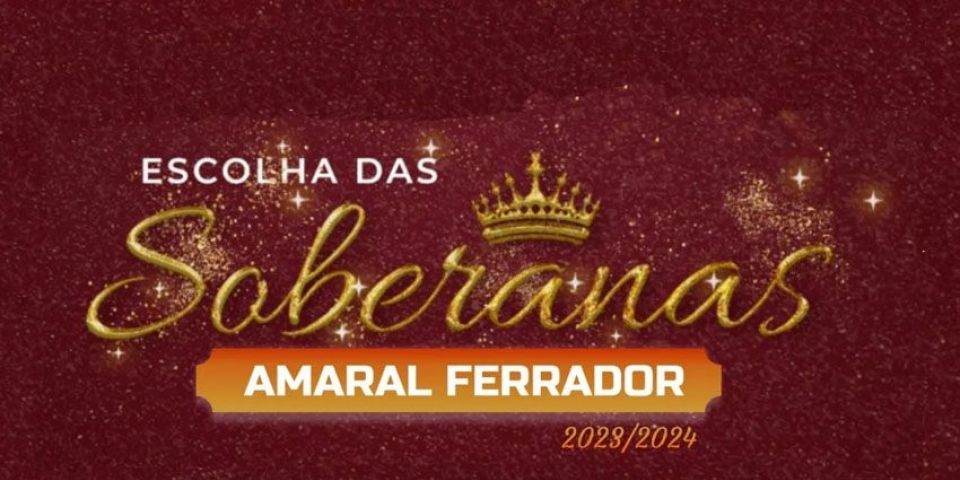 Abertas as inscrições para a Escolha das Soberanas de Amaral Ferrador 2023/2024