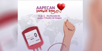 Campanha “Aapecan é Sangue Bom” reforça doações para uma causa vital