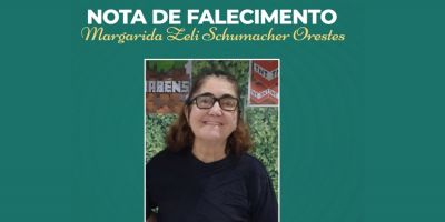 OBITUÁRIO: Nota de Falecimento de Margarida Zeli Schumacher Orestes, de 78 anos