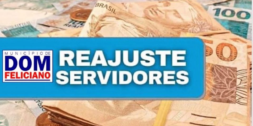 Prefeitura de Dom Feliciano anuncia reajuste salarial e do vale refeição para o funcionalismo público