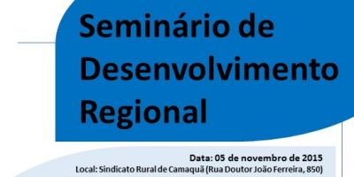 Camaquã recebe o Seminário de Desenvolvimento Regional