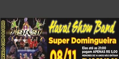 Super Domingueira no Salão Central com Hawai Show Band. É neste domingo (8/11)