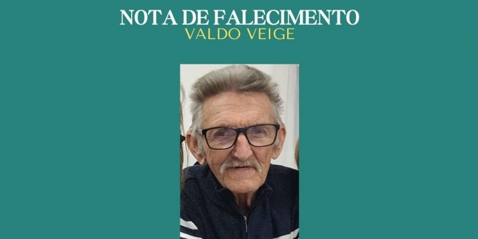 OBITUÁRIO: Nota de Falecimento de Valdo Veige, de 84 anos